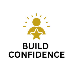 Develop self-belief that carries into everyday life.